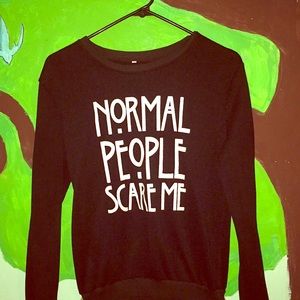 Normal people scare me black long sleeve shirt.